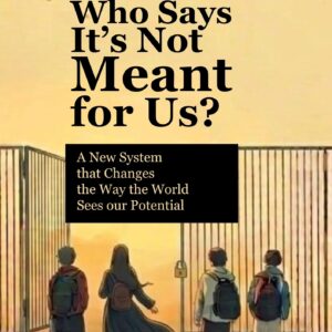 Book - Who Says It's Not Meant for Us?