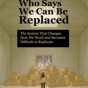 Book - Who Says We Can Be Replaced